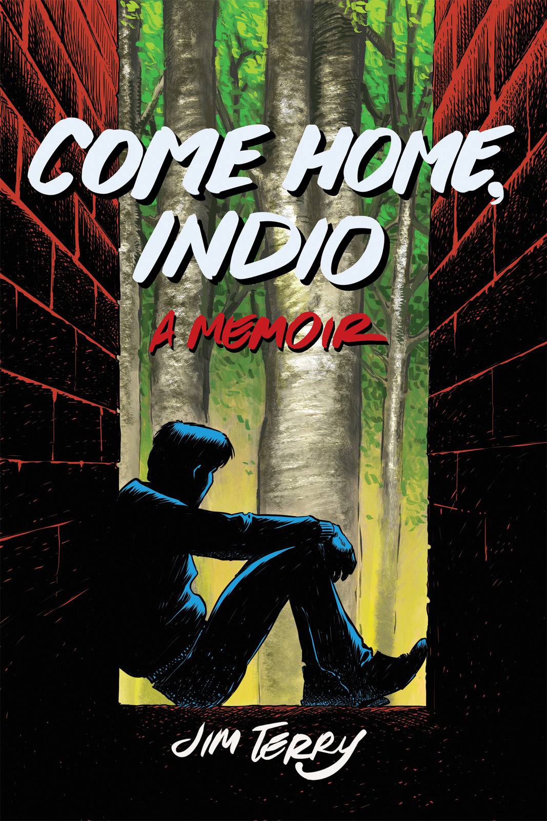 The cover of Come Home, Indio, a graphic novel memoir by Jim Terry, features an outline of a man sitting in-between two brick walls.