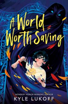 Book cover for A World Worth Saving by Kyle Lukoff. Features illustration of an adolscent boy with light skin and dark hair looking determined and running toward the viewer with a large shadowy figure in the background while blue wind or energy swirls around licked by snippets of flames.