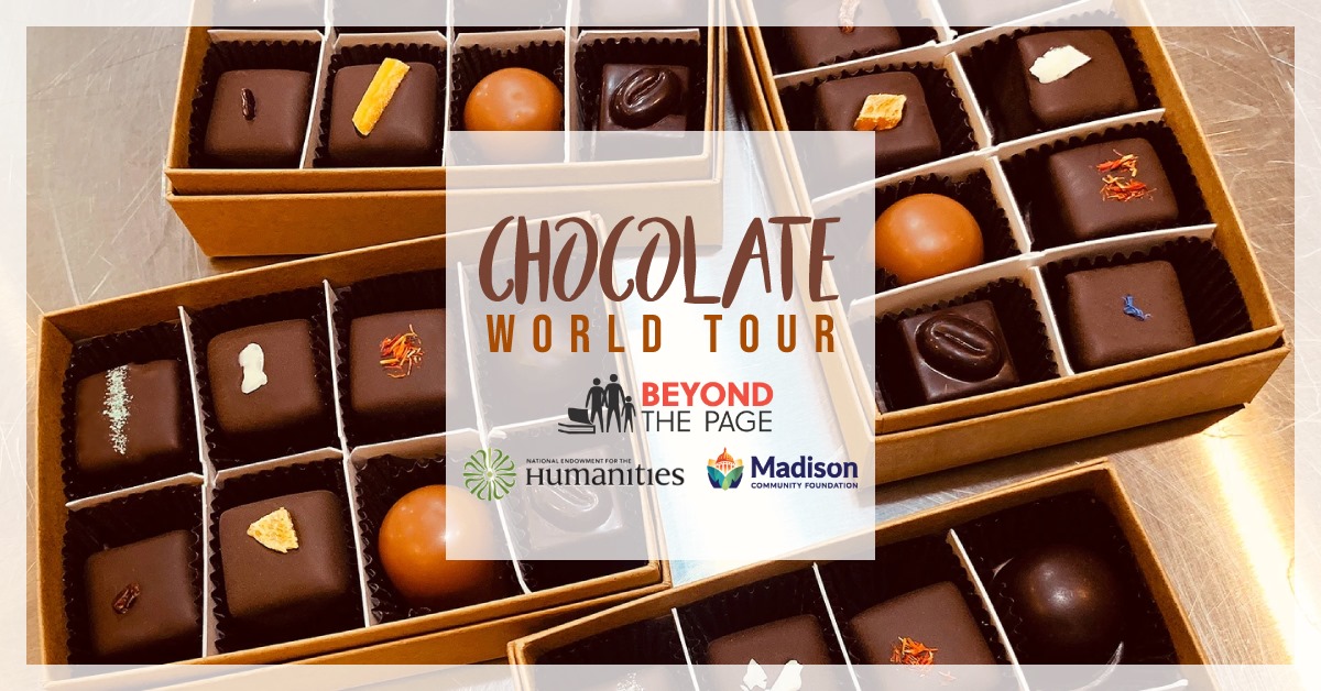 image of boxes of chocolates with text: chocolate world tour and logos for beyond the page, national endowment for the humanities and madison community foundation