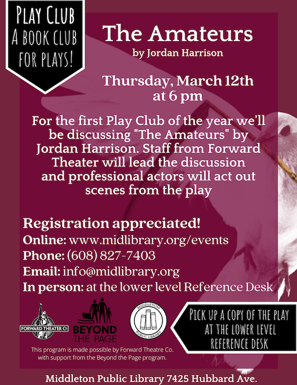 Flyer. Play club: a book club for plays! Pick up a copy of the play at the lower level reference desk.