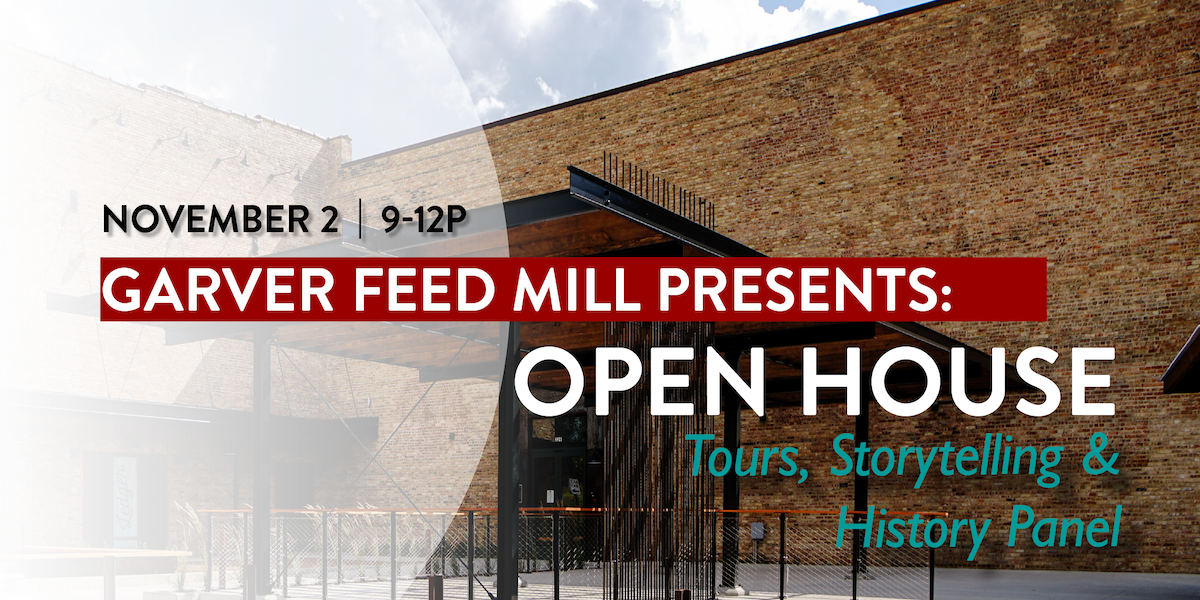 image of renovated exterior of Garver Feed Mill with text Garver Feed Mill Presents Open House: Tours, Storytelling and History Panel